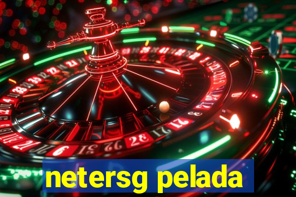netersg pelada